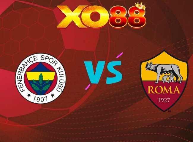 XO88 Nhận định Fenerbahce vs AS Roma, 23h45 ngày 10/09/2026
